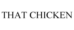 THAT CHICKEN trademark