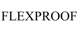 FLEXPROOF trademark