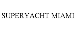 SUPERYACHT MIAMI trademark