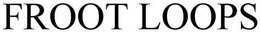 FROOT LOOPS trademark