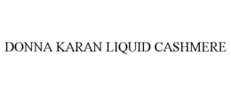 DONNA KARAN LIQUID CASHMERE trademark