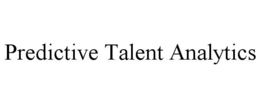 PREDICTIVE TALENT ANALYTICS trademark
