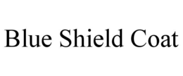 BLUE SHIELD COAT trademark
