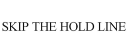 SKIP THE HOLD LINE trademark