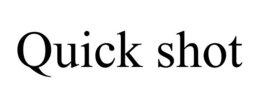 QUICK SHOT trademark
