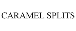 CARAMEL SPLITS trademark