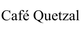 CAFÉ QUETZAL trademark