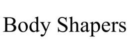 BODY SHAPERS trademark