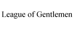 LEAGUE OF GENTLEMEN trademark
