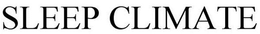 SLEEP CLIMATE trademark