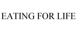 EATING FOR LIFE trademark