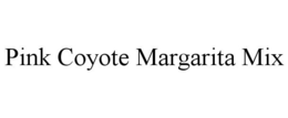 PINK COYOTE MARGARITA MIX trademark
