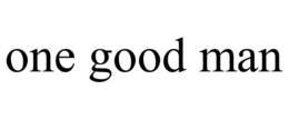 ONE GOOD MAN trademark