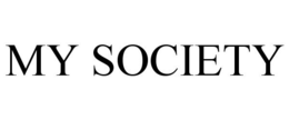MY SOCIETY trademark