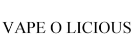 VAPE O LICIOUS trademark