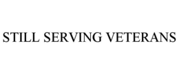 STILL SERVING VETERANS trademark