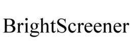 BRIGHTSCREENER trademark