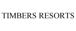 TIMBERS RESORTS trademark