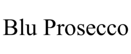 BLU PROSECCO trademark