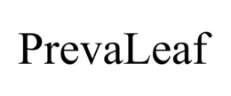 PREVALEAF trademark