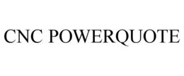 CNC POWERQUOTE trademark