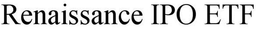 RENAISSANCE IPO ETF trademark