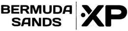 BERMUDA SANDS XP trademark