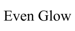 EVEN GLOW trademark