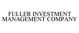 FULLER INVESTMENT MANAGEMENT COMPANY trademark