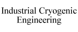 INDUSTRIAL CRYOGENIC ENGINEERING trademark