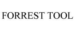 FORREST TOOL trademark