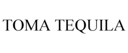 TOMA TEQUILA trademark