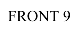 FRONT 9 trademark