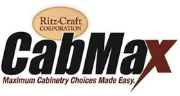 RITZ-CRAFT CORPORATION CABMAX MAXIMUM CABINETRY CHOICES MADE EASY. trademark