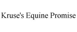 KRUSE'S EQUINE PROMISE trademark