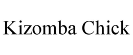 KIZOMBA CHICK trademark