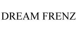 DREAM FRENZ trademark