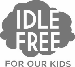 IDLE FREE FOR OUR KIDS trademark