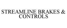 STREAMLINE BRAKES & CONTROLS trademark