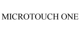 MICROTOUCH ONE trademark