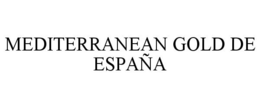MEDITERRANEAN GOLD DE ESPAÑA trademark