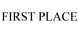 FIRST PLACE trademark