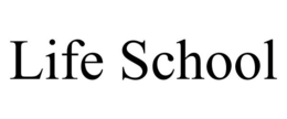 LIFE SCHOOL trademark