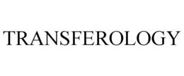 TRANSFEROLOGY trademark
