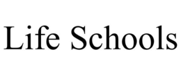 LIFE SCHOOLS trademark