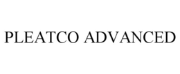 PLEATCO ADVANCED trademark