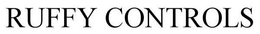 RUFFY CONTROLS trademark