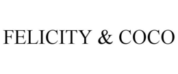 FELICITY & COCO trademark