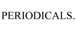 PERIODICALS. trademark