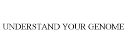 UNDERSTAND YOUR GENOME trademark